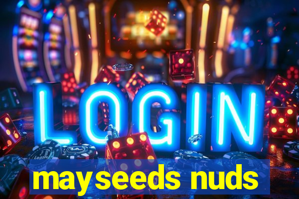 mayseeds nuds